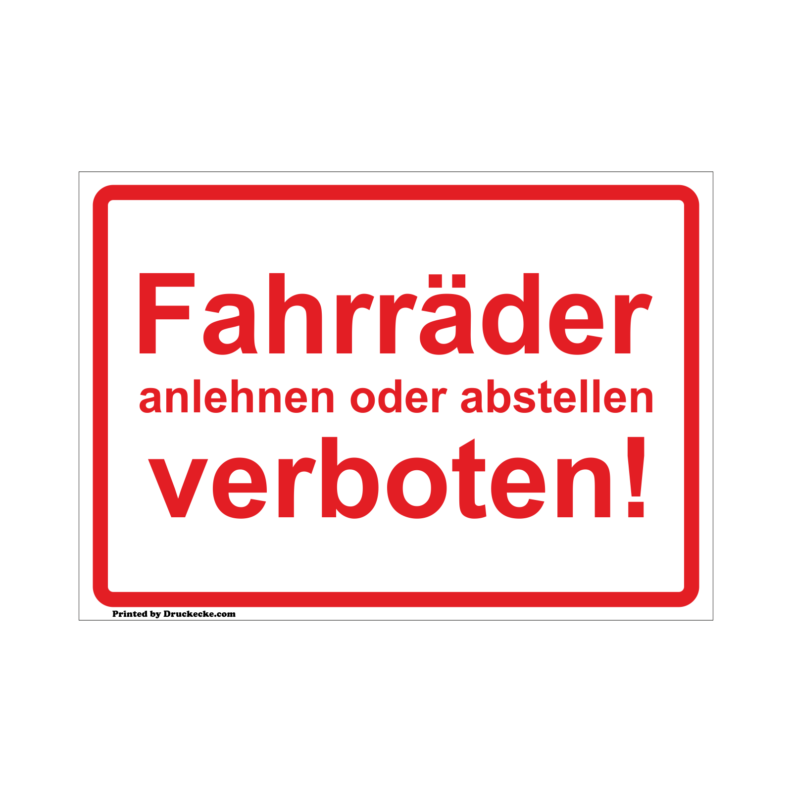 Fahrräder anlehnen und abstellen verboten! Aufkleber oder Schild Rot