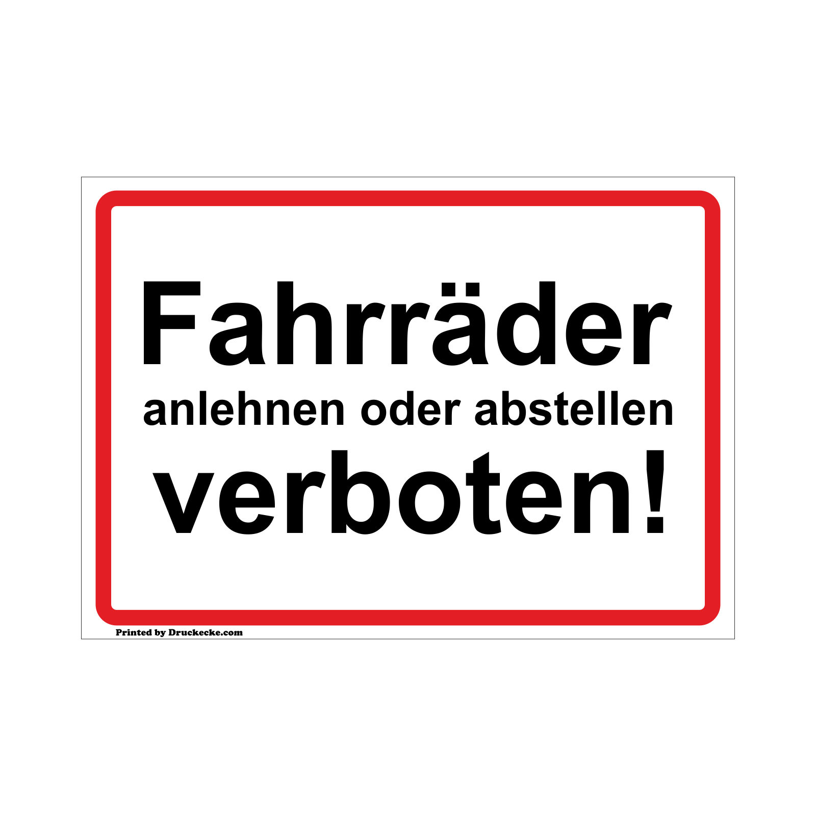 Fahrräder anlehnen und abstellen verboten! Aufkleber oder Schild Rot/Schwarz